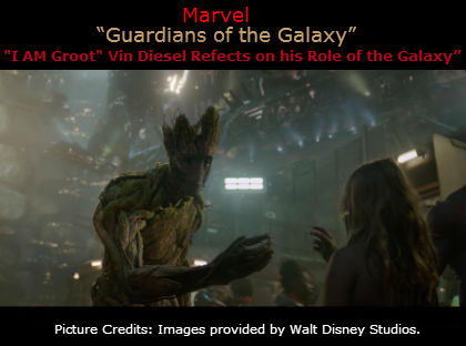 “I AM Groot” Vin Diesel Reflects on his Role in Marvel’s “Guardians of the Galaxy”