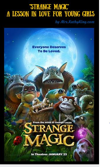“Strange Magic” a Lesson in Love for Young Girls  #StrangeMagicEvent