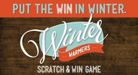 Winter Warmers – Scratch & Win Game! Ends 3/22