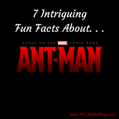 7 Intriguing Marvel Ant-man Fun Facts about the Cast #AntMan #AntManEvent