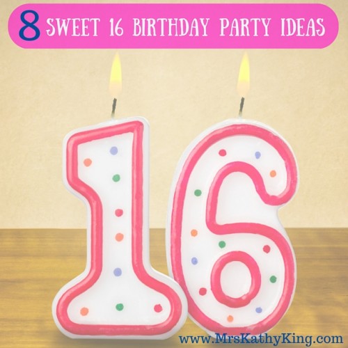 8 Sweet 16 Birthday Party Ideas