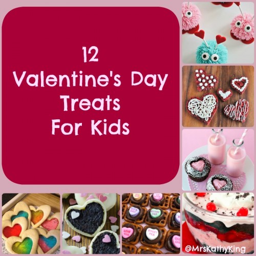 12 Valentine’s Day Treats for Kids