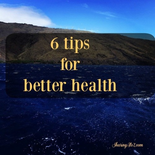 12 Days Of Healthy Living ~  6 tips for better health #12DAYS