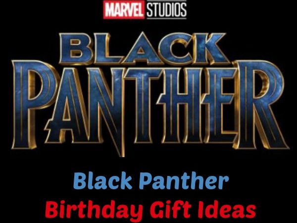 20 Black Panther Birthday Gift Ideas #BlackPantherEvent