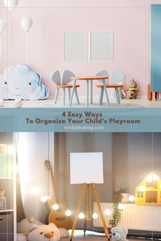4 Easy Ways To Organize Your Child’s Playroom